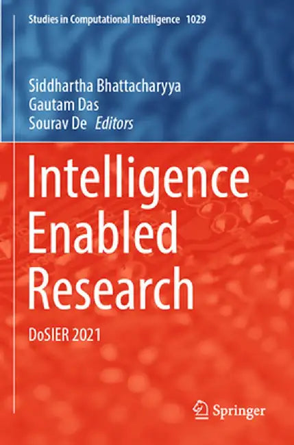 Intelligence Enabled Research: Dosier 2021 by Siddhartha Bhattacharyya