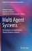 Multi Agent Systems: Technologies and Applications Towards Human-Centered by Shibakali Gupta