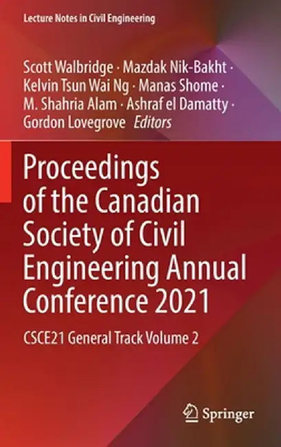 Proceedings of the Canadian Society of Civil Engineering Annual Conference 2021: Csce21 General Track Volume 2 by Scott Walbridge
