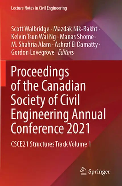 Proceedings of the Canadian Society of Civil Engineering Annual Conference 2021: Csce21 Structures Track Volume 1 by Scott Walbridge