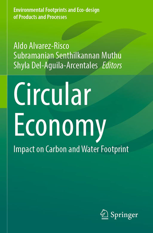 Circular Economy: Impact on Carbon and Water Footprint by Aldo Alvarez-Risco