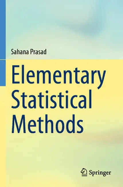 Elementary Statistical Methods by Sahana Prasad