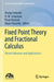 Fixed Point Theory and Fractional Calculus: Recent Advances and Applications by Pradip Debnath