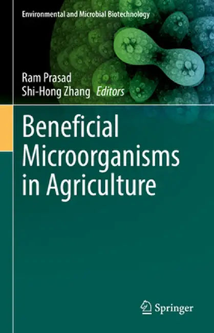Beneficial Microorganisms in Agriculture by Ram Prasad