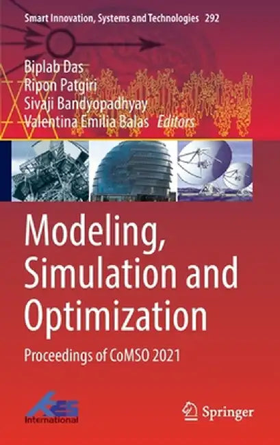 Modeling, Simulation and Optimization: Proceedings of Comso 2021 by Biplab Das
