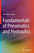 Fundamentals of Pneumatics and Hydraulics by MD Abdus Salam