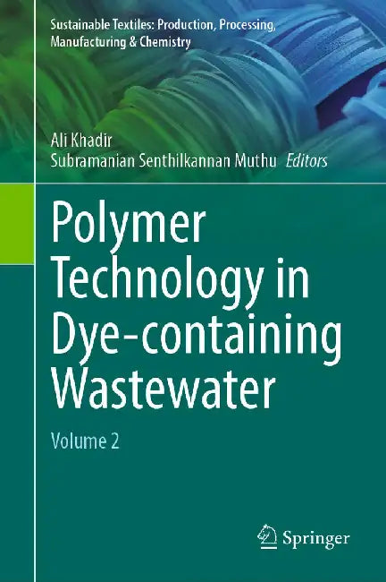 Polymer Technology in Dye-Containing Wastewater: Volume 2 by Ali Khadir