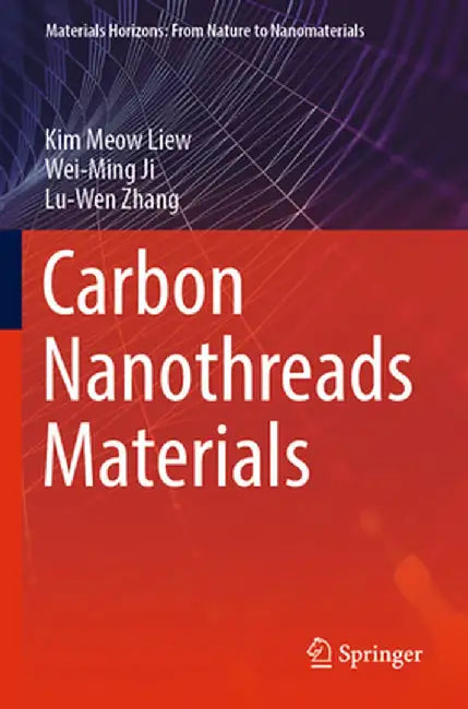 Carbon Nanothreads Materials by Kim Meow Liew