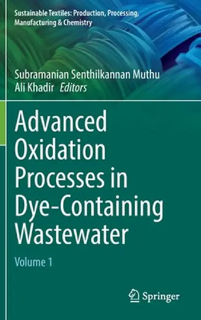 Advanced Oxidation Processes in Dye-Containing Wastewater: Volume 1 by Subramanian Senthilkannan Muthu