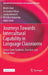 Journeys Towards Intercultural Capability in Language Classrooms: Voices from Students, Teachers and Researchers by Martin East