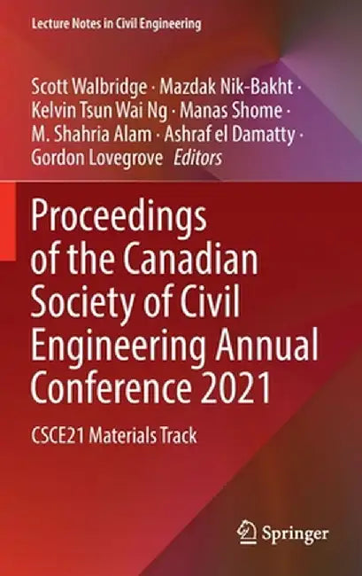 Proceedings of the Canadian Society of Civil Engineering Annual Conference 2021: Csce21 Materials Track by Scott Walbridge