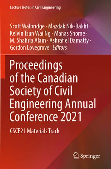 Proceedings of the Canadian Society of Civil Engineering Annual Conference 2021: Csce21 Materials Track by Scott Walbridge