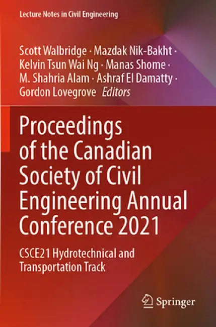 Proceedings of the Canadian Society of Civil Engineering Annual Conference 2021: Csce21 Hydrotechnical and Transportation Track by Scott Walbridge