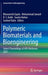 Polymeric Biomaterials and Bioengineering: Select Proceedings of APA Bioforum 2021 by Bhuvanesh Gupta