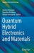 Quantum Hybrid Electronics and Materials by Yoshiro Hirayama