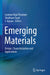 Emerging Materials: Design, Characterization and Applications by Laxman Raju Thoutam