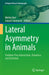 Lateral Asymmetry in Animals: Predator-Prey Interactions, Dynamics, and Evolution by Michio Hori