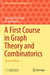 A First Course in Graph Theory and Combinatorics: Second Edition by Cioab&#259;/Sebastian M.