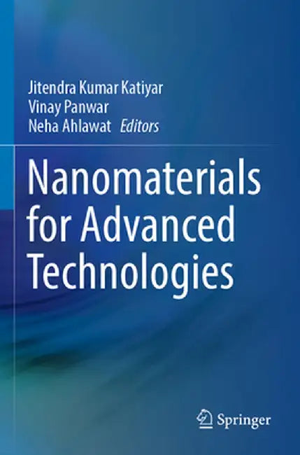Nanomaterials for Advanced Technologies by Jitendra Kumar Katiyar