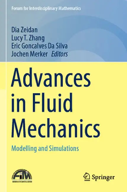 Advances in Fluid Mechanics: Modelling and Simulations by Dia Zeidan