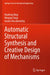 Automatic Structural Synthesis and Creative Design of Mechanisms by Huafeng Ding