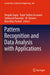 Pattern Recognition and Data Analysis with Applications by Deepak Gupta