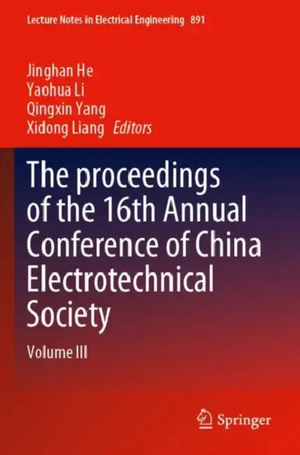 The proceedings of the 16th Annual Conference of China Electrotechnical Society by Jinghan He