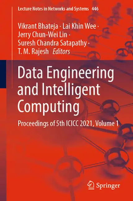 Data Engineering and Intelligent Computing: Proceedings of 5th ICICC 2021, Volume 1 by Vikrant Bhateja