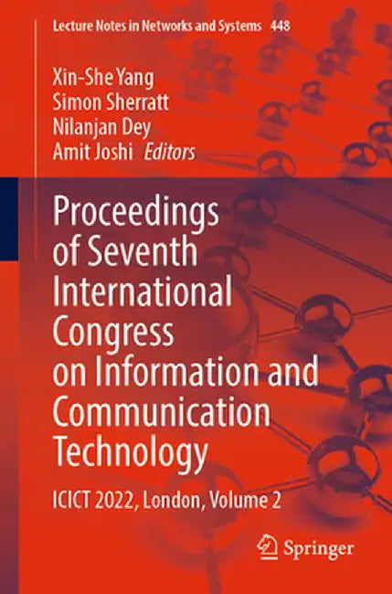 Proceedings of Seventh International Congress on Information and Communication Technology: Icict 2022, London, Volume 2 by Xin-She Yang