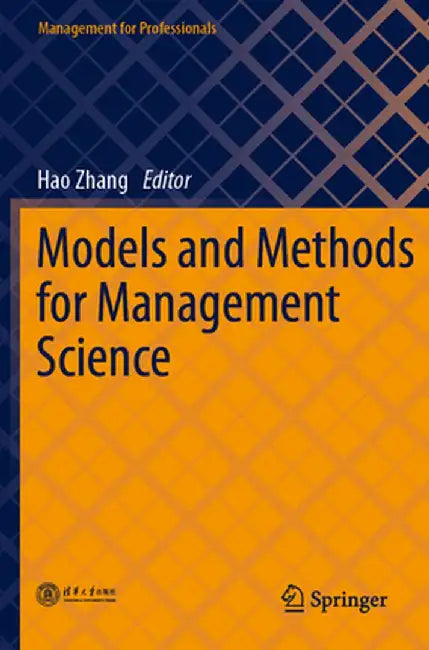 Models and Methods for Management Science by Hao Zhang