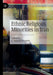 Ethnic Religious Minorities in Iran by S. Behnaz Hosseini