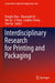 Interdisciplinary Research for Printing and Packaging by Pengfei Zhao