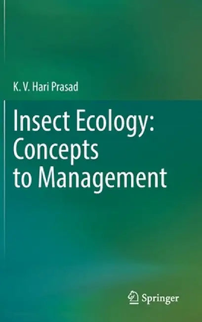 Insect Ecology: Concepts to Management by K. V. Hari Prasad
