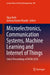 Microelectronics, Communication Systems, Machine Learning and Internet of Things: Select Proceedings of MCMI 2020 by Vijay Nath