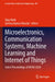 Microelectronics, Communication Systems, Machine Learning and Internet of Things: Select Proceedings of MCMI 2020 by Vijay Nath
