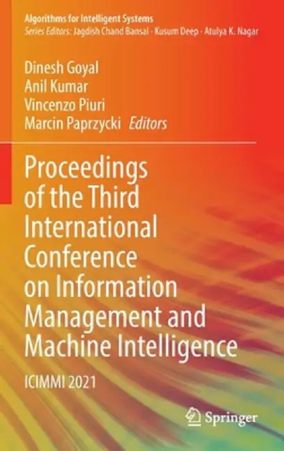 Proceedings of the Third International Conference on Information Management and Machine Intelligence: ICIMMI 2021 by Dinesh Goyal
