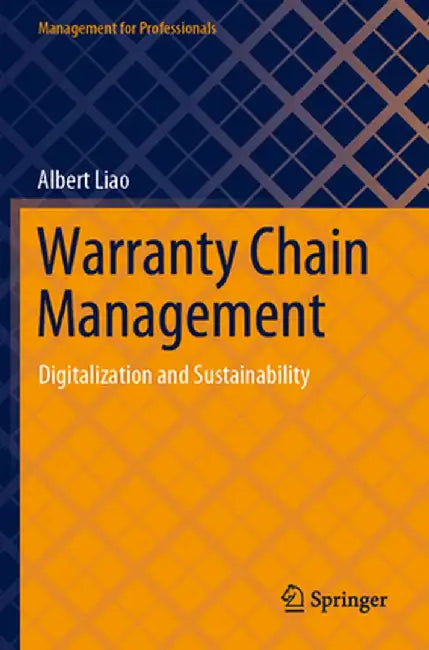 Warranty Chain Management: Digitalization and Sustainability by Albert Liao