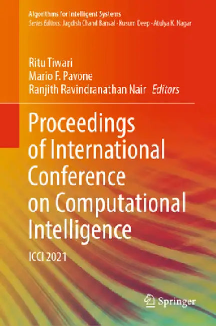 Proceedings of International Conference on Computational Intelligence: ICCI 2021 by Ritu Tiwari