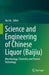 Science and Engineering of Chinese Liquor (Baijiu): Microbiology, Chemistry and Process Technology by Yan Xu