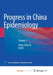 Progress in China Epidemiology: Volume 1 by Rachelle Rutherford