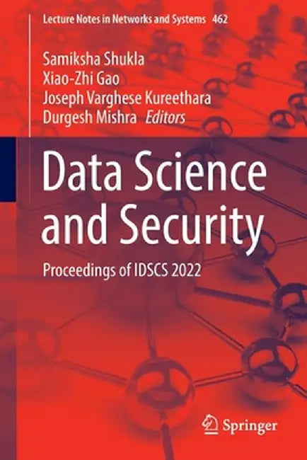 Data Science and Security: Proceedings of Idscs 2022 by Samiksha Shukla