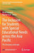 The Inclusion for Students with Special Educational Needs Across the Asia Pacific: The Changing Landscape by Wendi Beamish