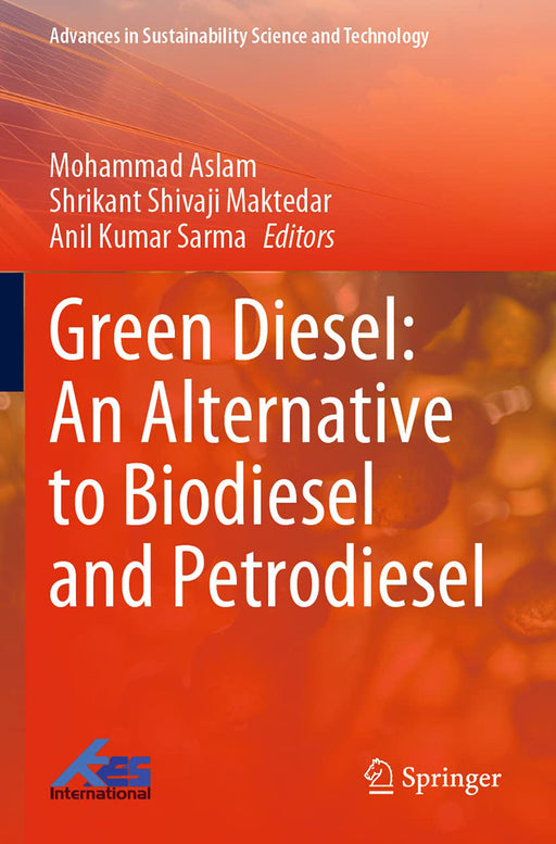 Green Diesel: An Alternative to Biodiesel and Petrodiesel by Mohammad Aslam