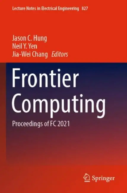 Frontier Computing: Proceedings of FC 2021 by Jason C. Hung