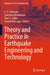 Theory and Practice in Earthquake Engineering and Technology by T. G. Sitharam