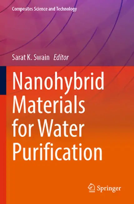 Nanohybrid Materials for Water Purification by Sarat K. Swain