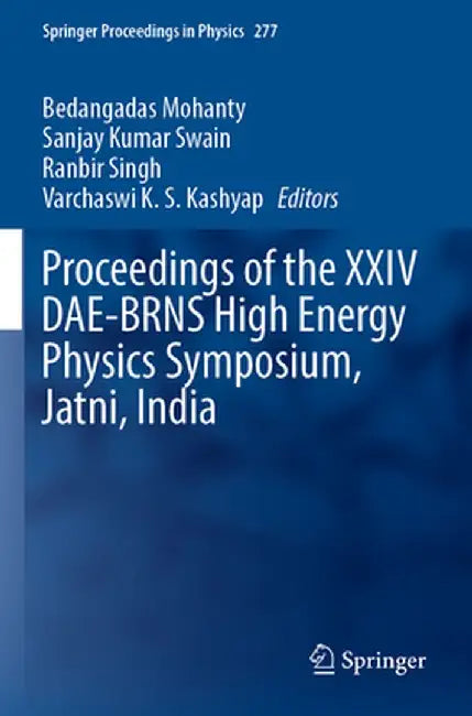 Proceedings of the XXIV Dae-Brns High Energy Physics Symposium, Jatni, India by Bedangadas Mohanty