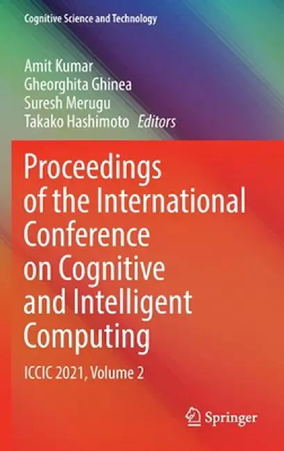 Proceedings of the International Conference on Cognitive and Intelligent Computing: ICCIC 2021, Volume 2 by Amit Kumar