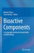 Bioactive Components: A Sustainable System for Good Health and Well-Being by Monika Thakur
