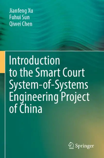 Introduction to the Smart Court System-Of-Systems Engineering Project of China by Jianfeng Xu